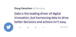Data is the leading river of digital innovation, but harnessing data to drive better decisions and actions isn't easy